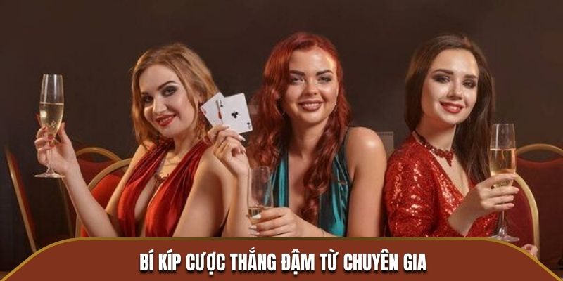 Bí kíp cược thắng đậm từ chuyên gia