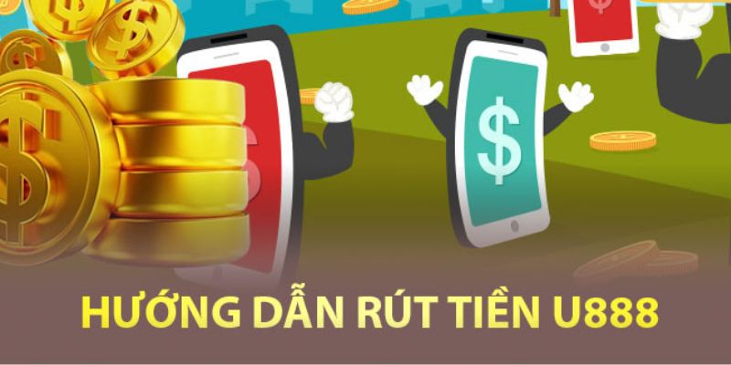 Có nên rút tiền U888 về tài khoản ngân hàng của tôi?