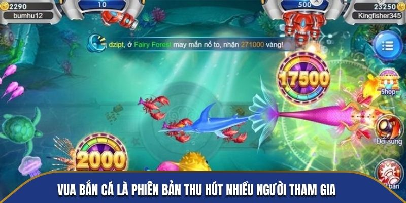 Vua bắn cá là phiên bản thu hút nhiều người tham gia