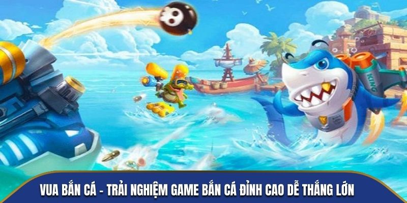 vua bắn cá