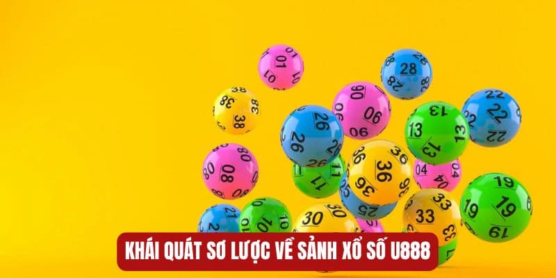 Xổ số U888 là điểm dừng chân lý tưởng dành cho hội viên nhà cái